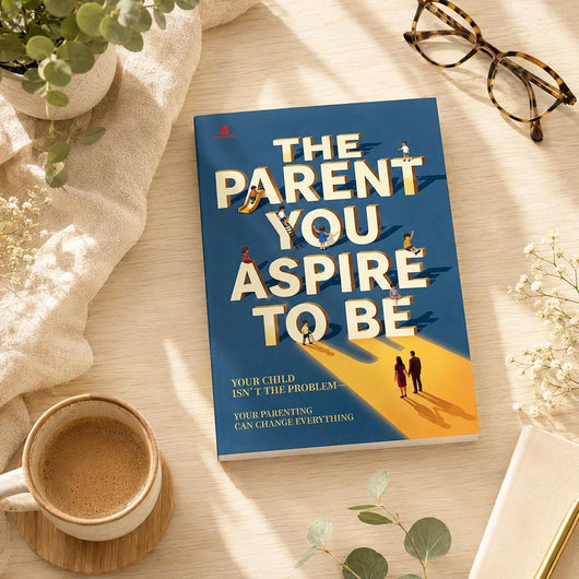 The Parent You Aspire To Be | Mindful Parenting Book